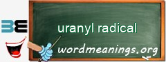 WordMeaning blackboard for uranyl radical